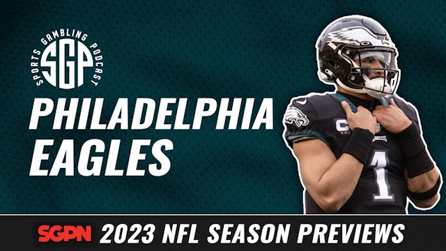2023 Philadelphia Eagles Betting Preview (Ep. 1718)