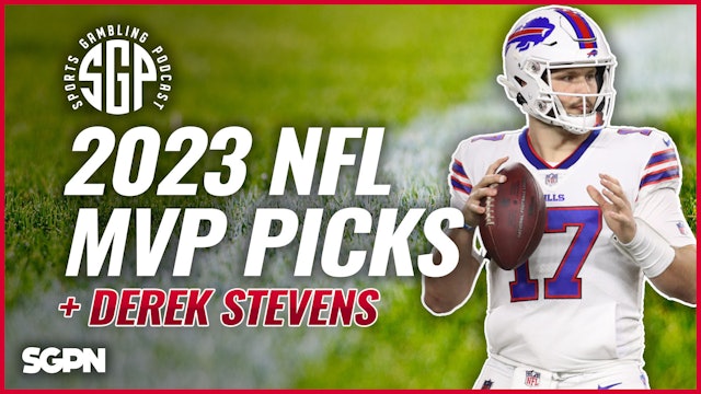 2023 NFL MVP Picks + Derek Stevens (Ep. 1635)