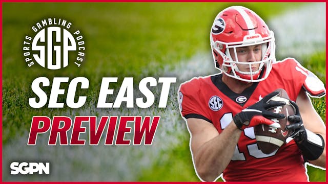 SEC East College Football Preview (Ep...
