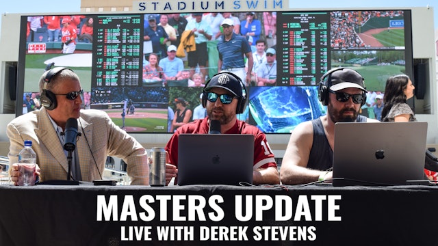 2023 Masters Update w/ Derek Stevens