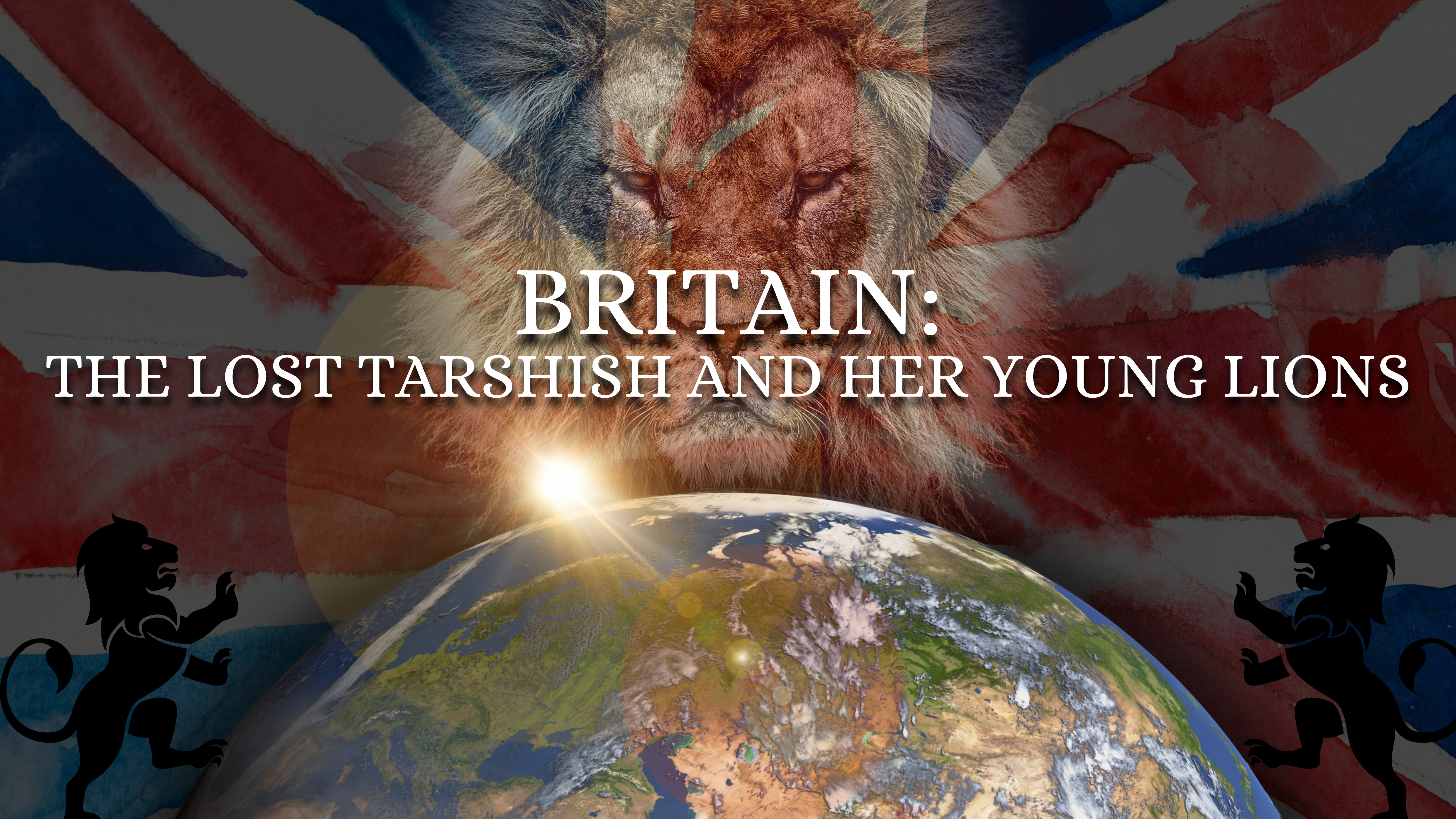 Britain: The Lost Tarshish and Her Young Lions