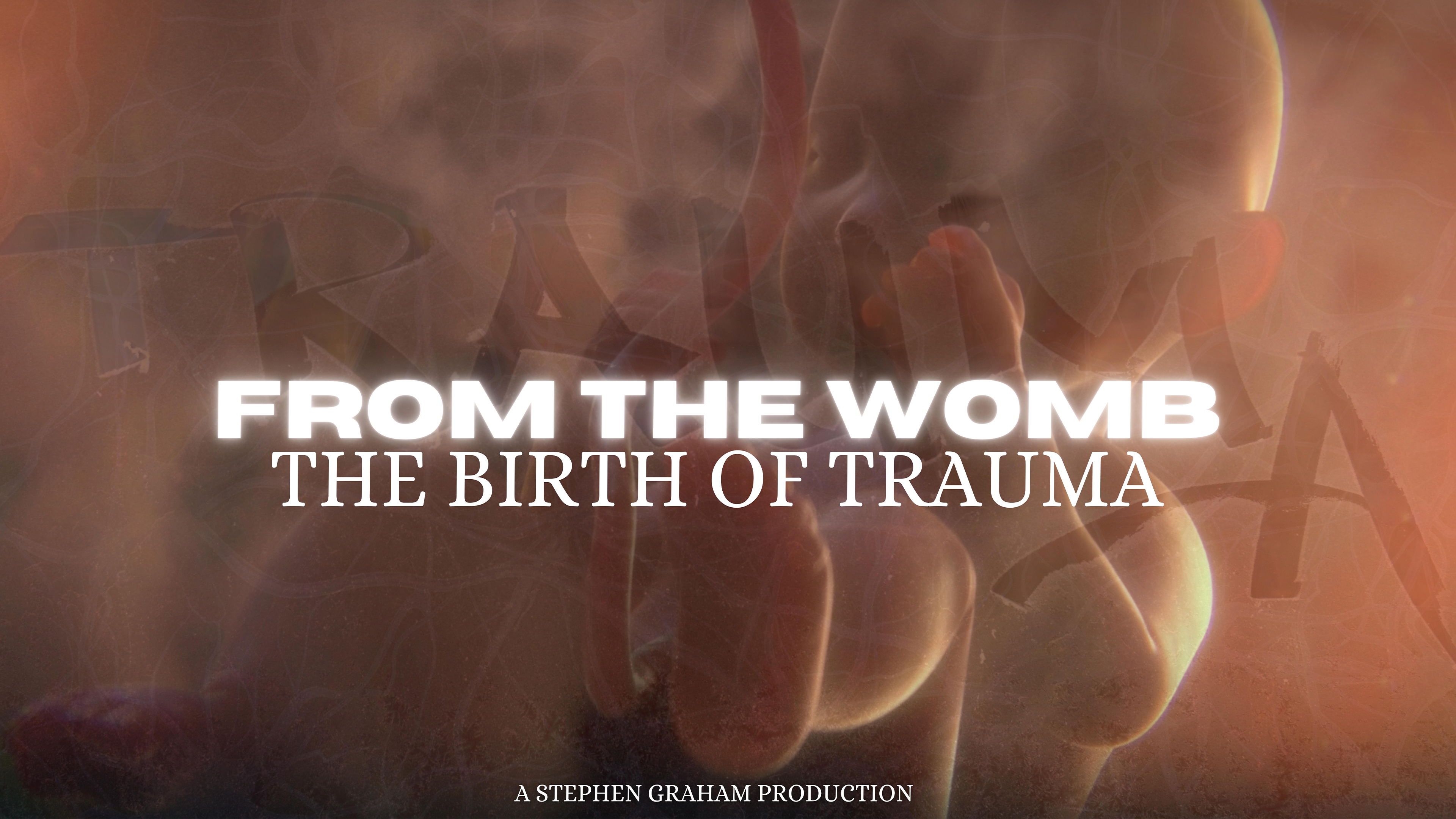 From the Womb: The Birth of Trauma