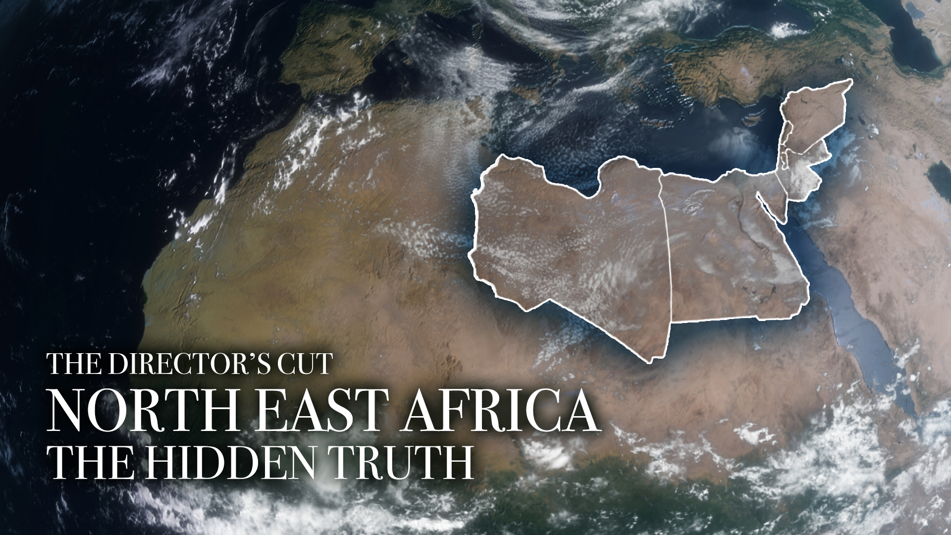 North East Africa: The Hidden Truth - Director's Cut