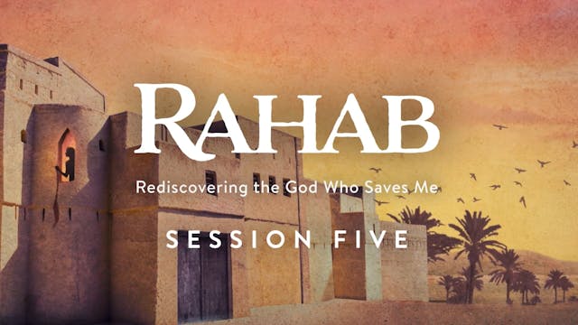 Rahab Session 5