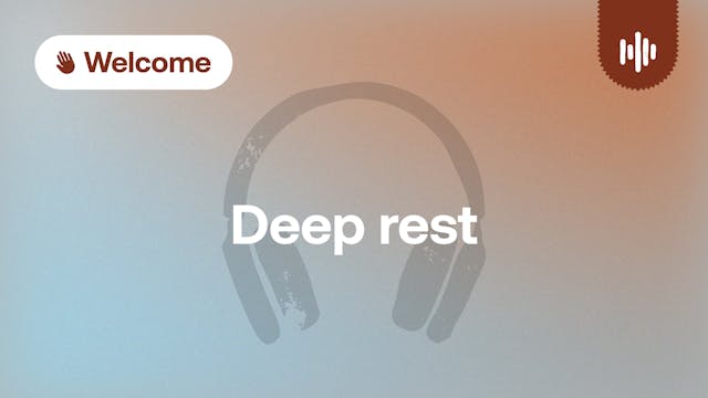 Day 5: Deep rest