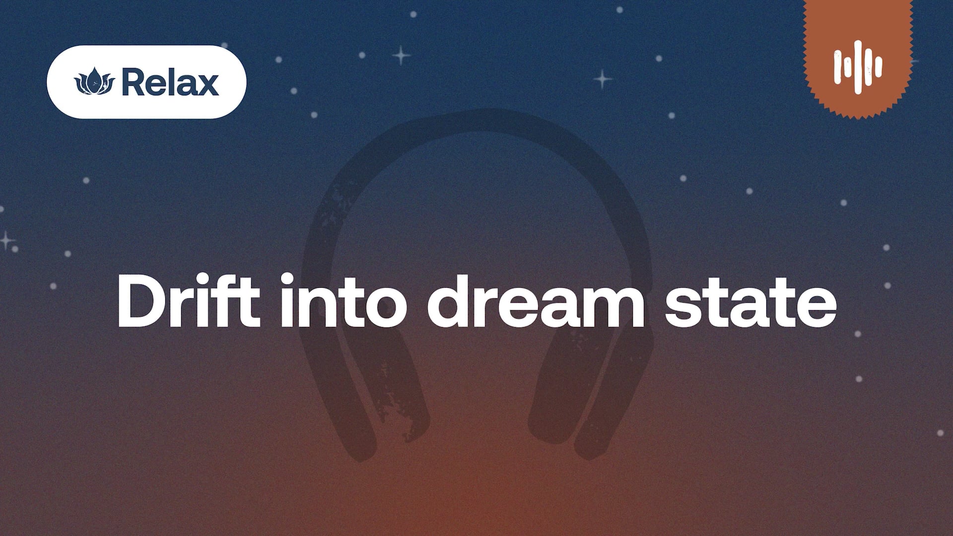 Drift into dream state | Sleep 