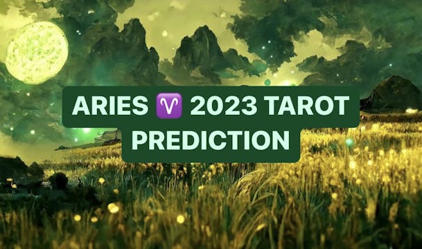 Aries 2023 Predictions Extended Reading