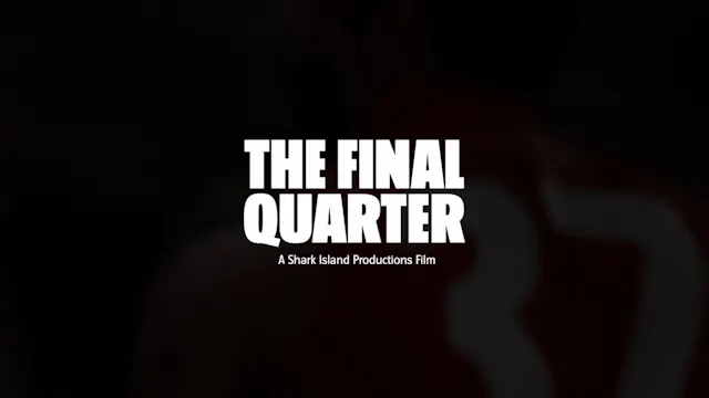 THE FINAL QUARTER