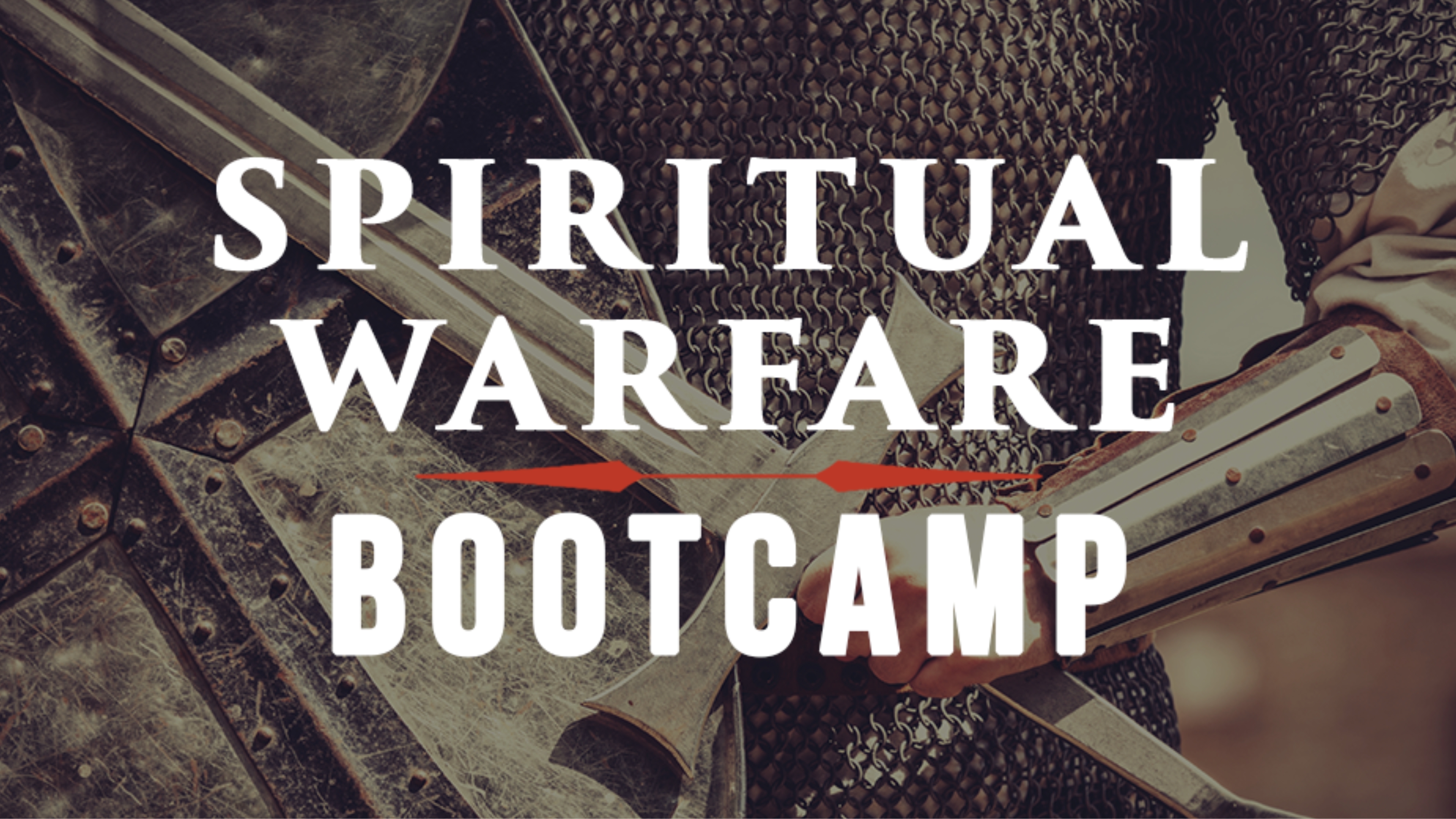 Spiritual Warfare Bootcamp: Part 3