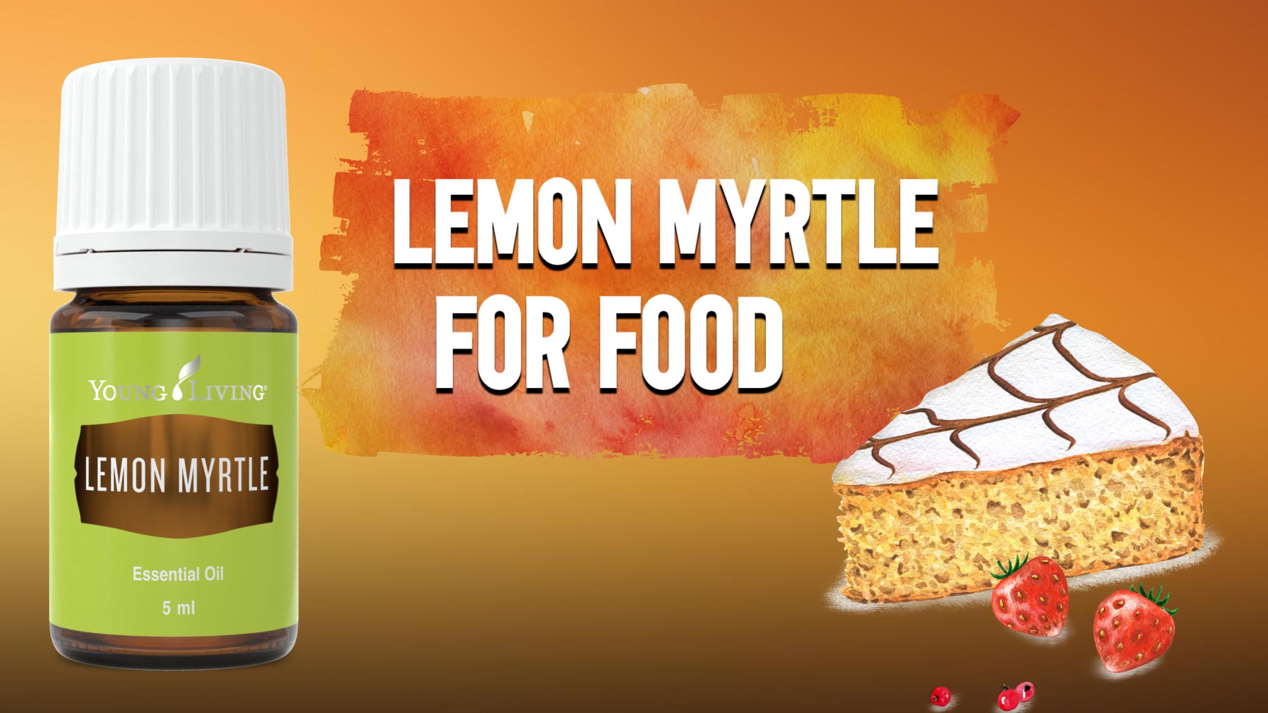 Lemon Myrtle for Food
