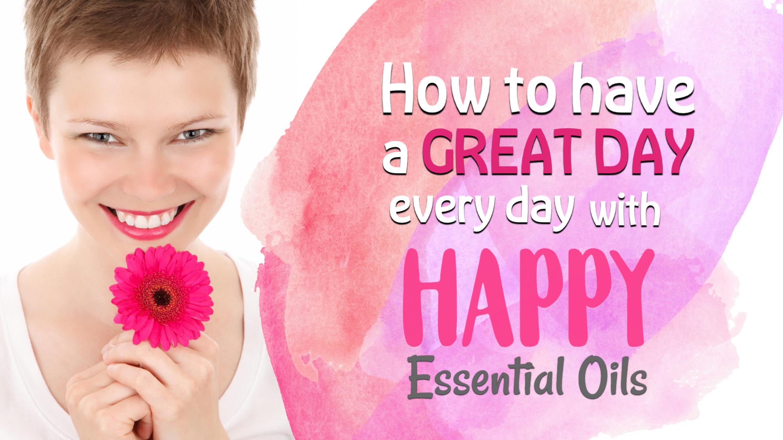 Happy essential oils