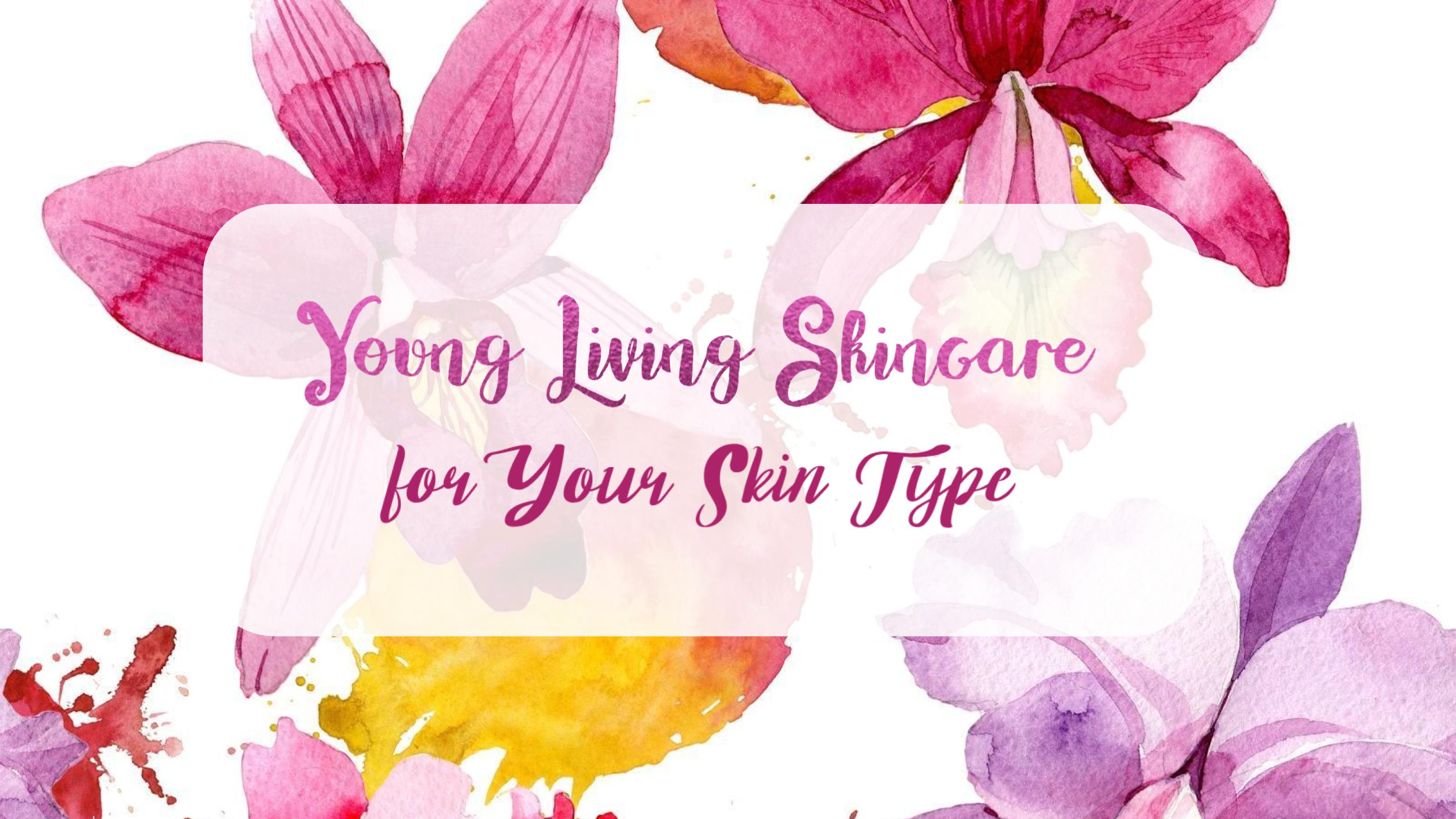 YL Skincare for your Skin Type