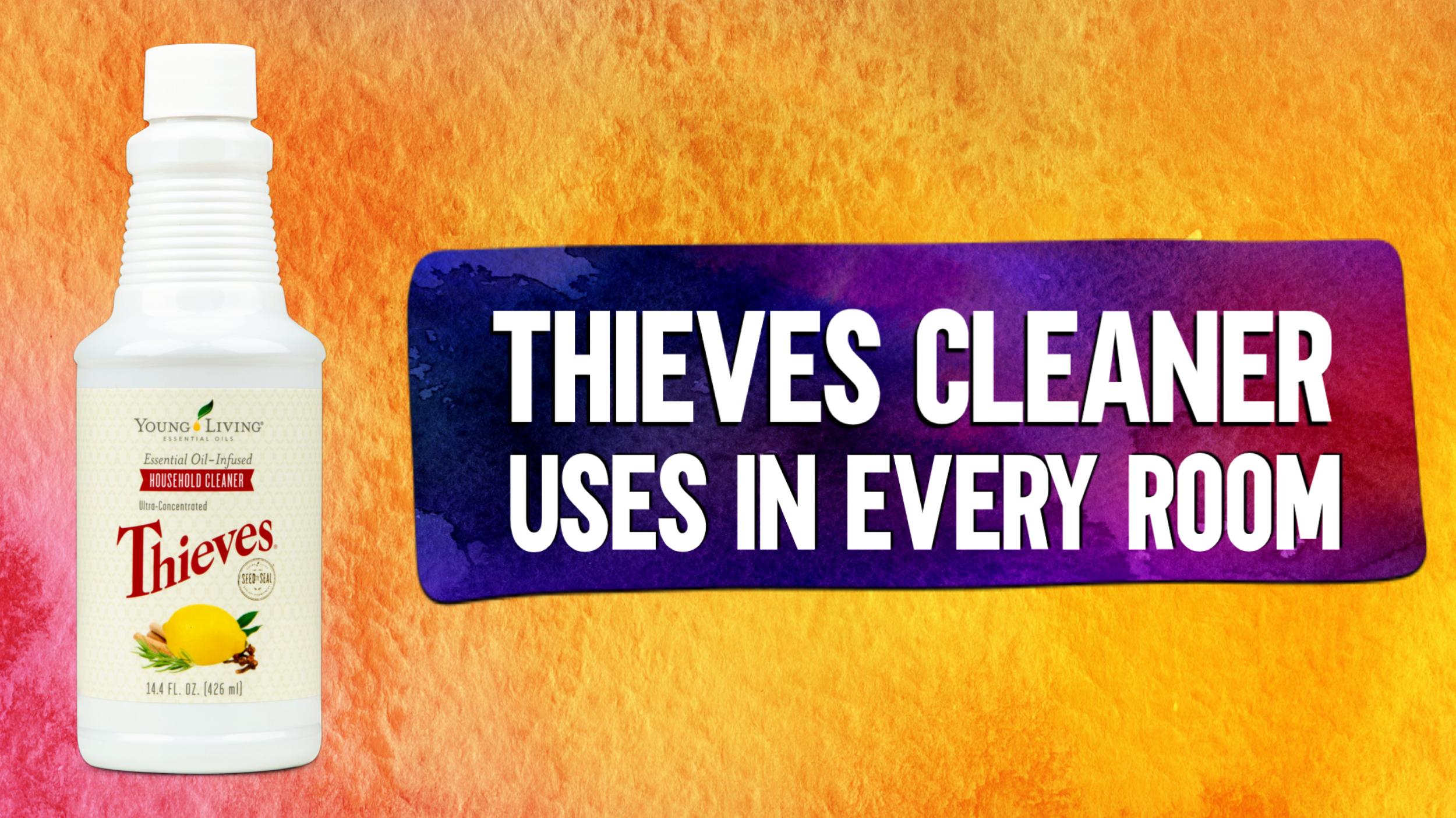 Thieves Cleaner - Uses in every room of the home