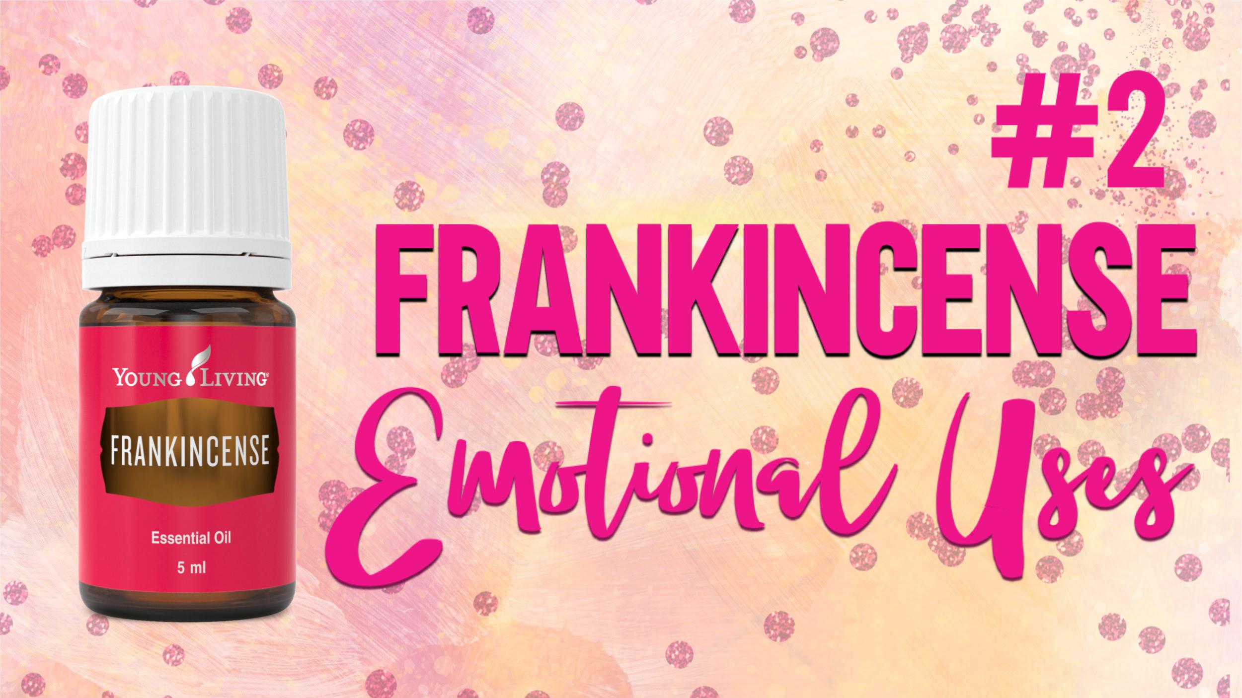 Frankincense for Emotions #2