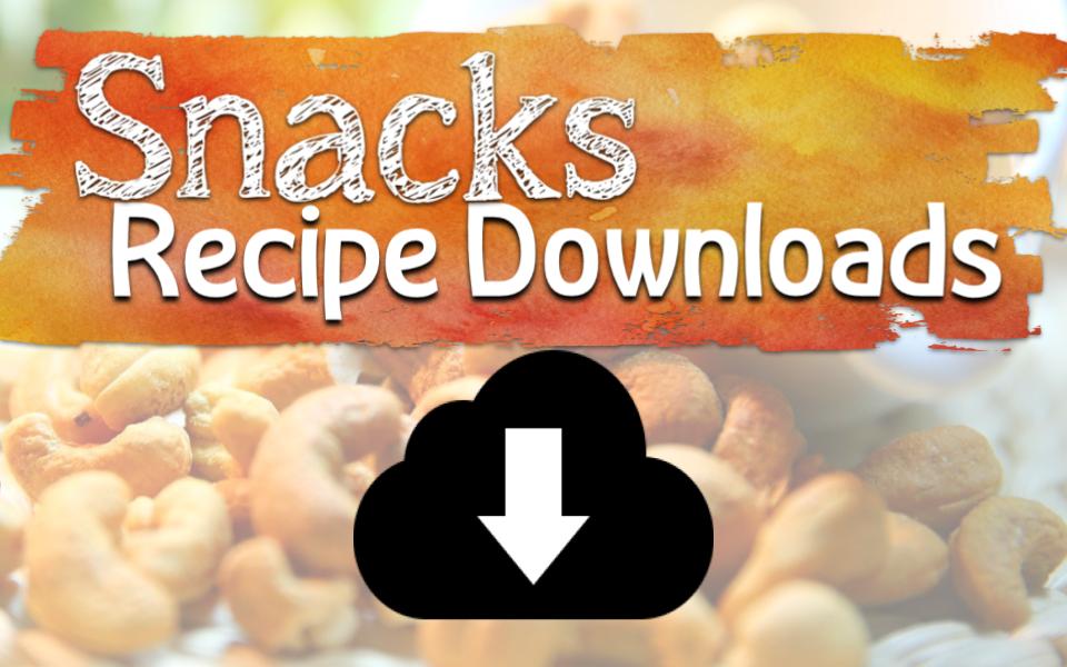 Food - Downloadable snacks food recipes
