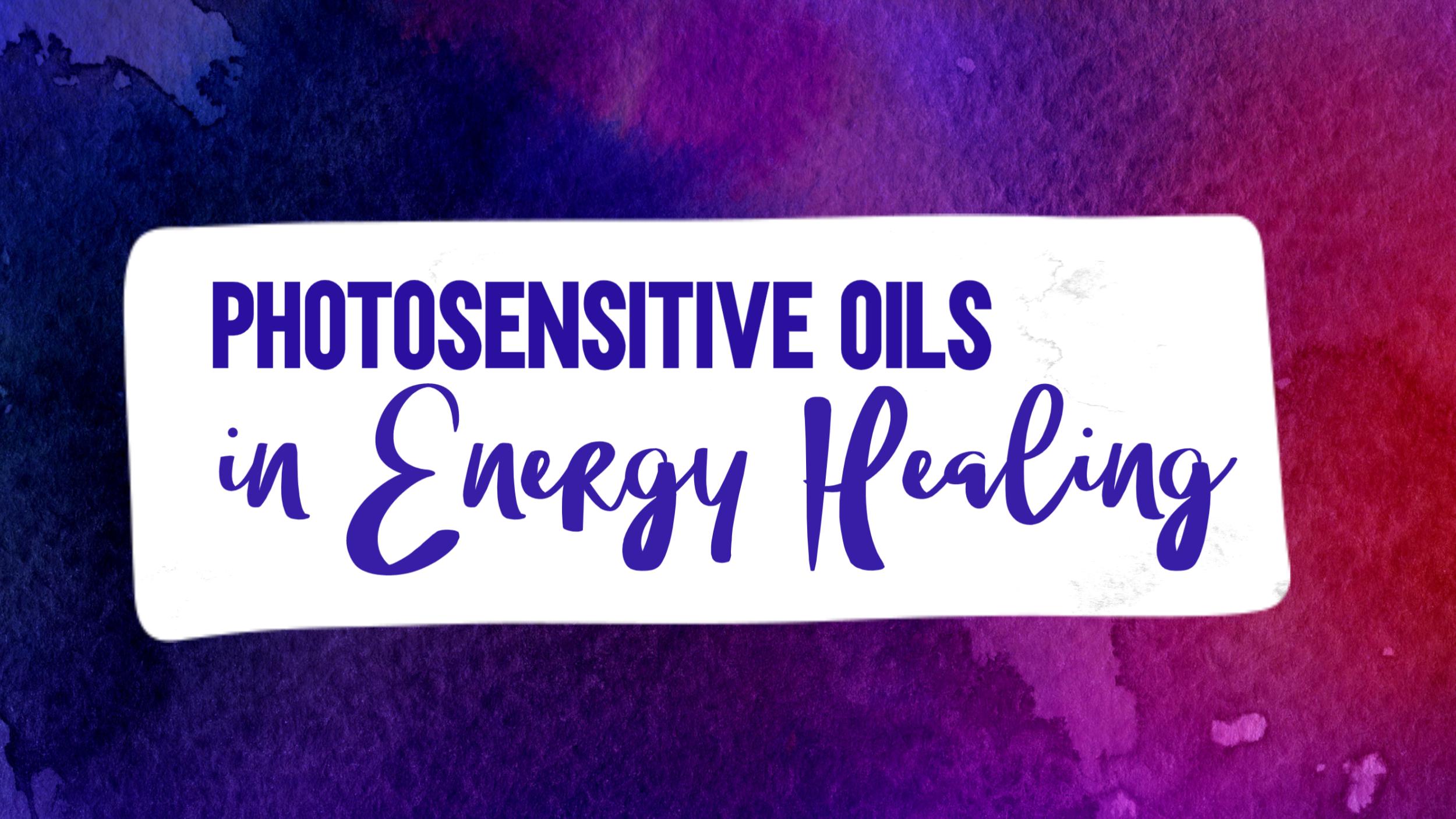 Photosensitive oils in energy healing