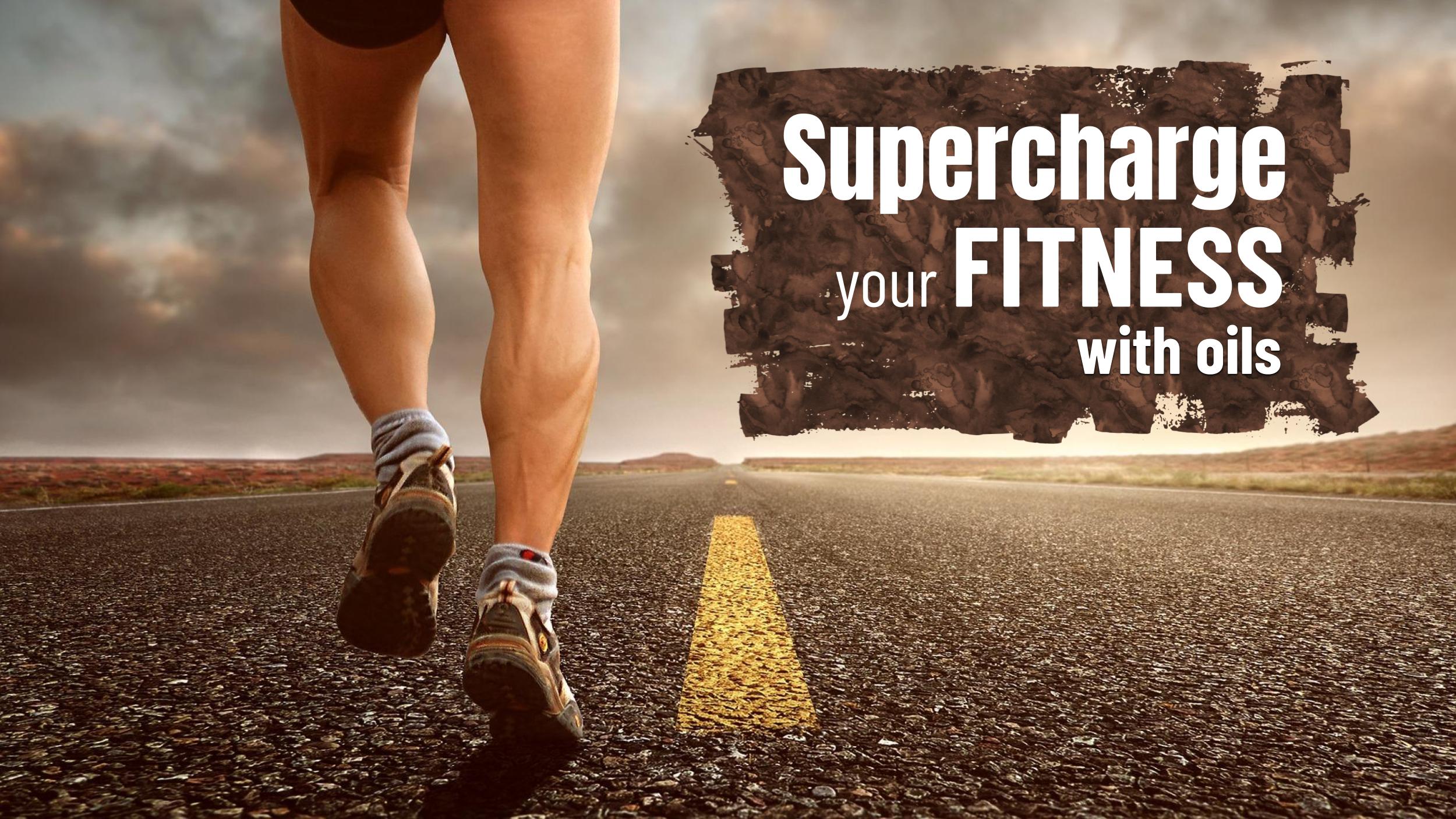Supercharge your fitness with oils