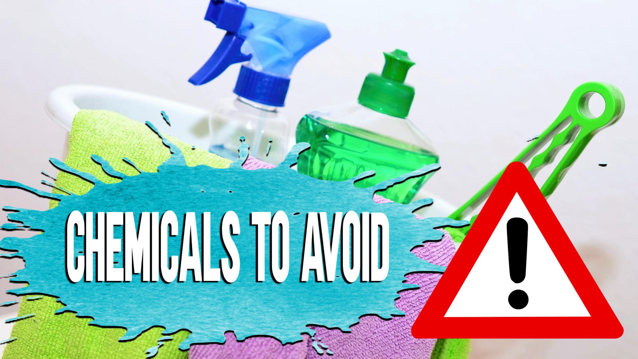 Chemicals to avoid