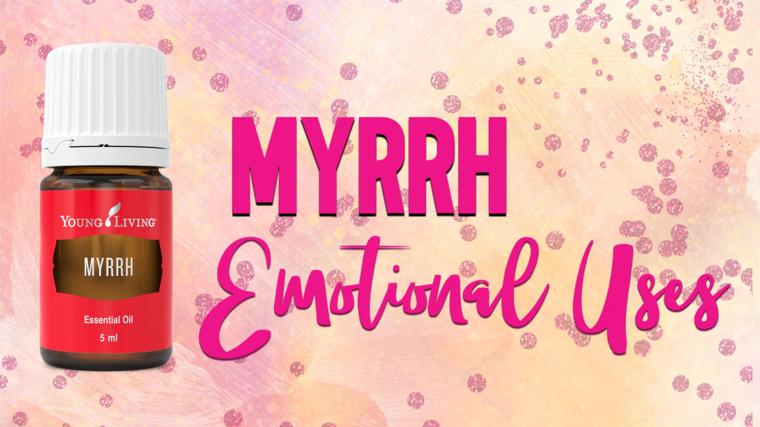 Myrrh for Emotions