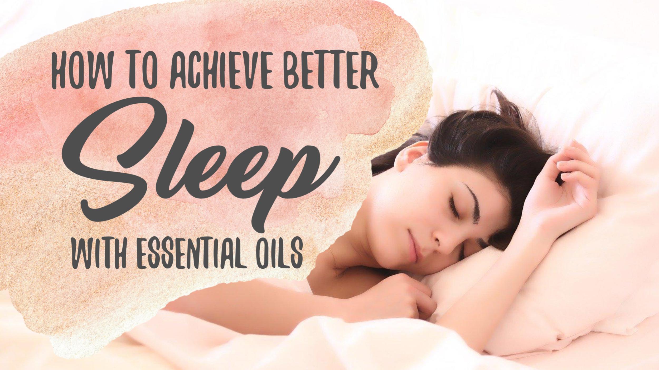 Better sleep with Essential Oils