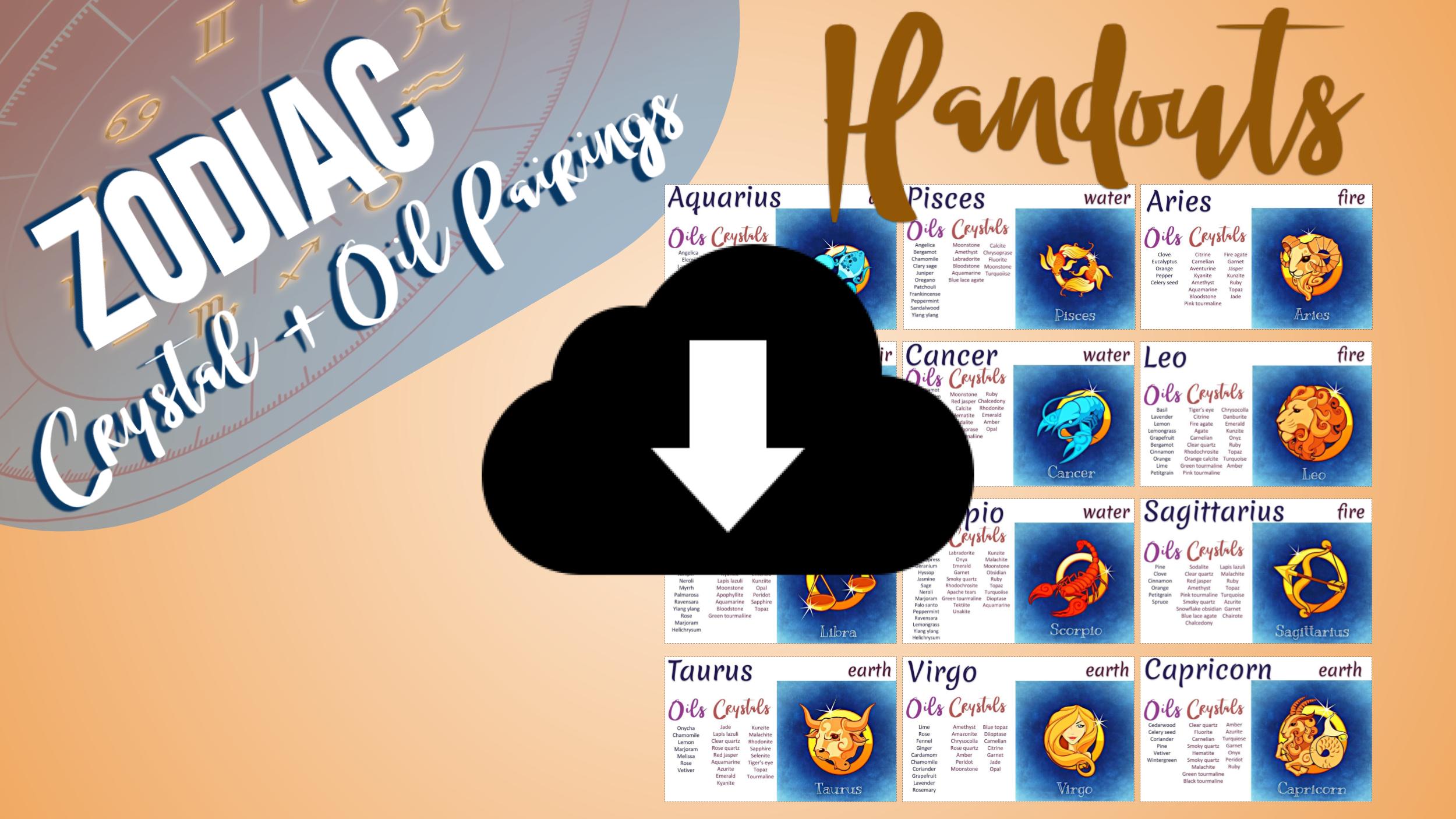 Crystals - zodiac pairing with crystals and oils - Handouts