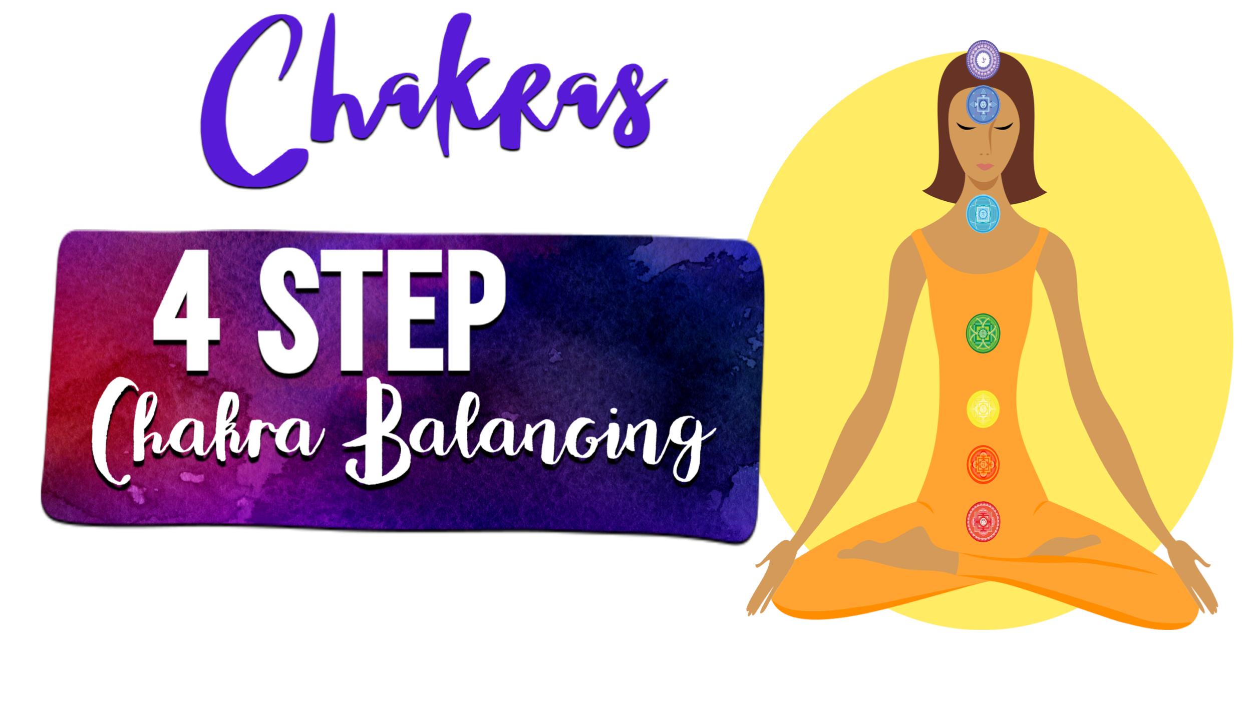 The 4 Steps for Balancing the Chakras