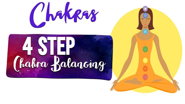 The 4 Steps for Balancing the Chakras