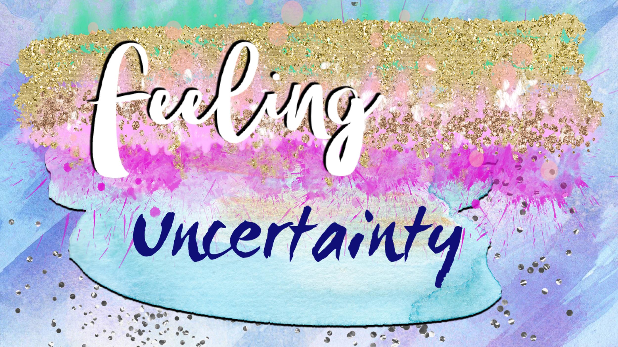 Emotions - Uncertainty