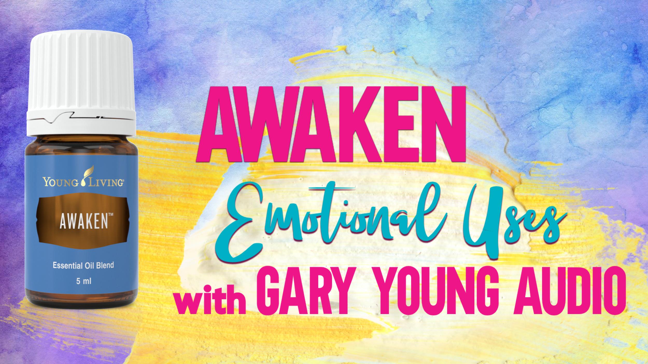 Awaken for Emotions with Gary Young