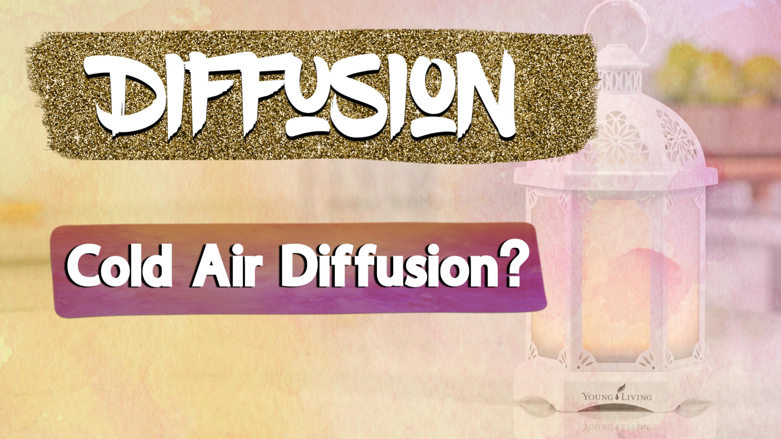 Diffusion - Cold air diffusion