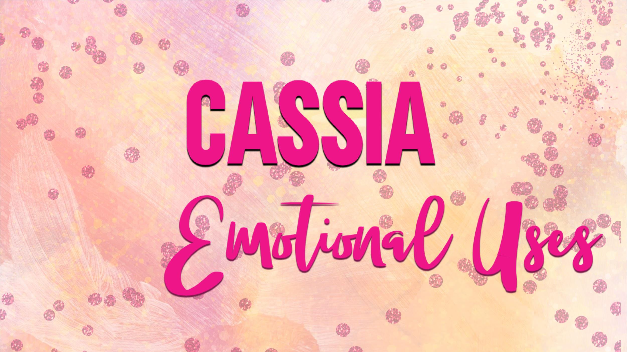 Cassia for Emotions