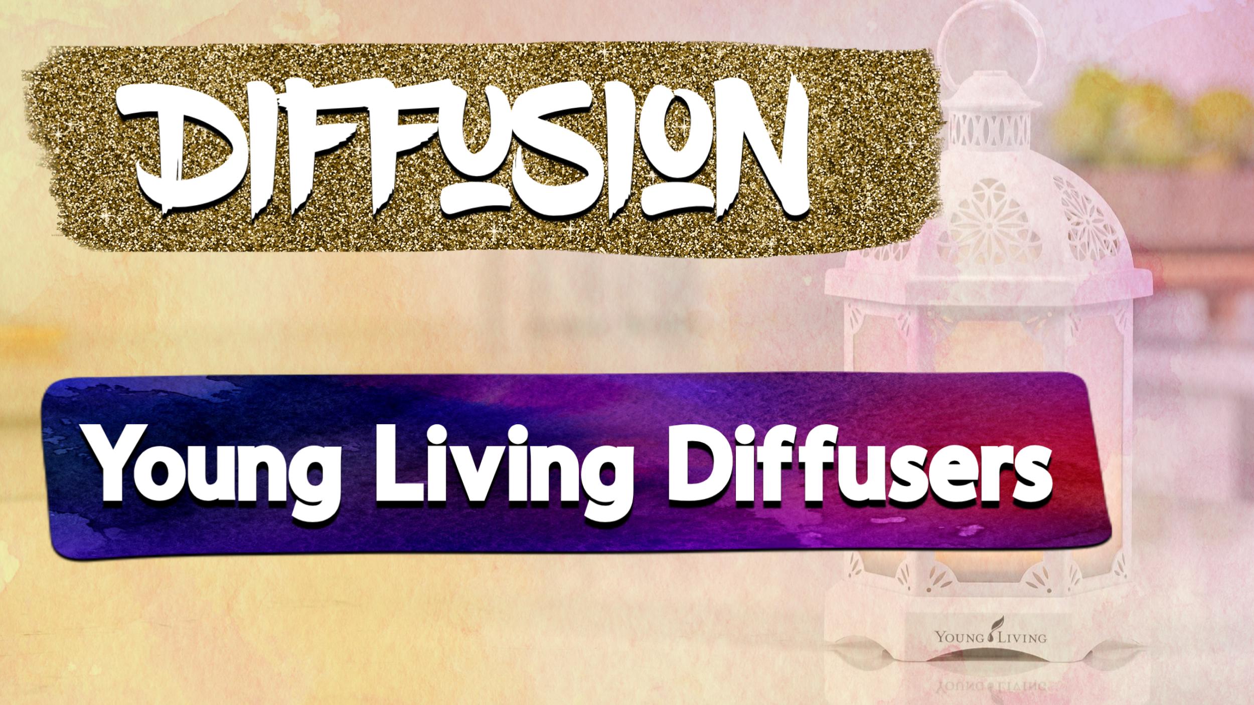 Diffusion - Young Living diffusers