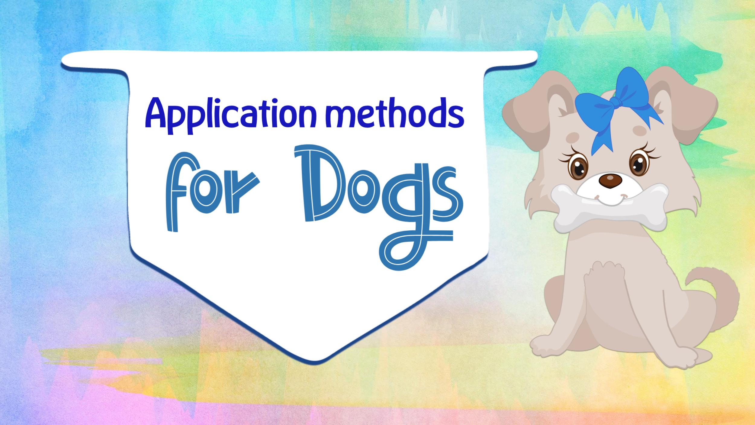 Application methods for dogs