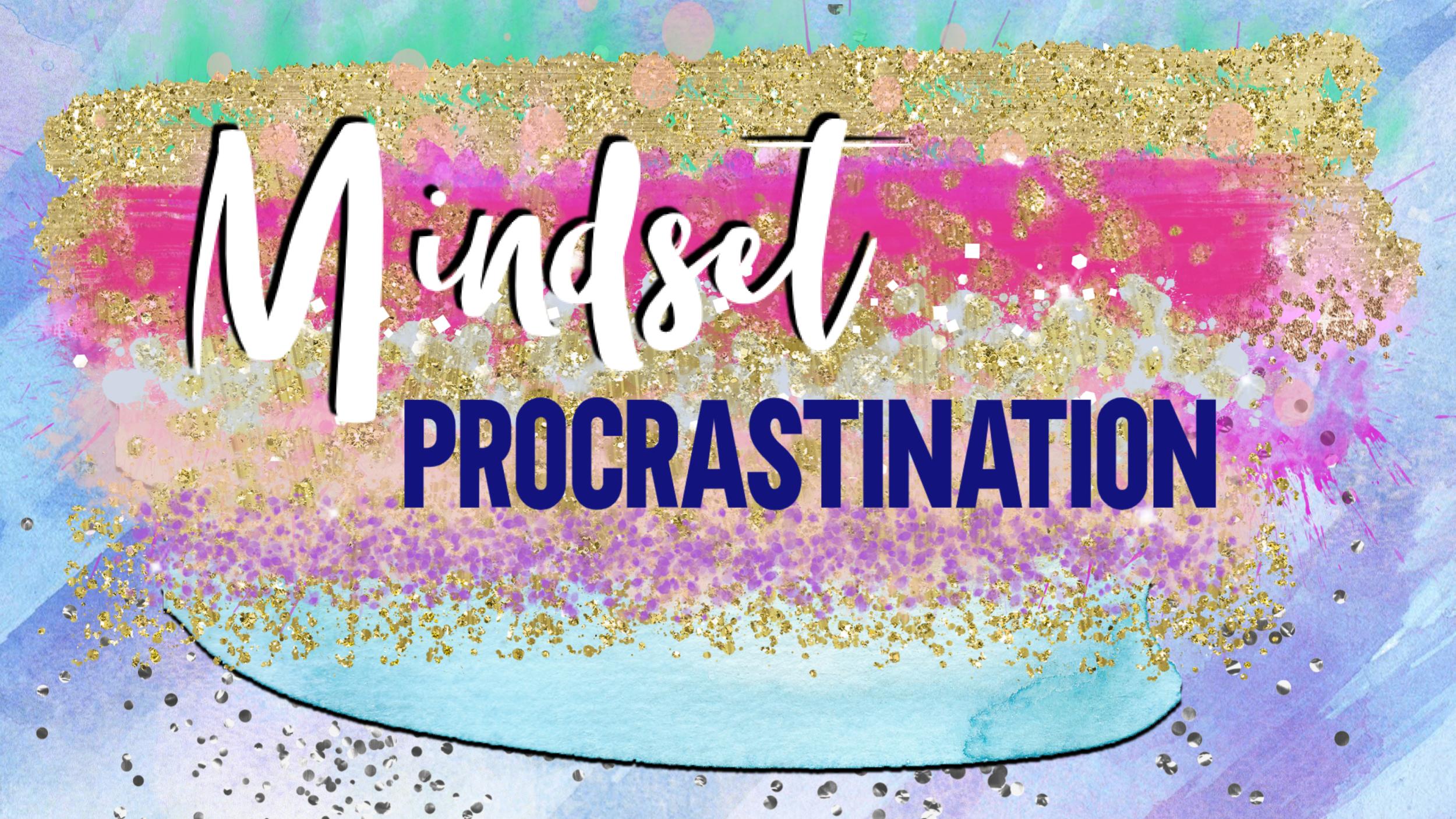 Emotions - Procrastination