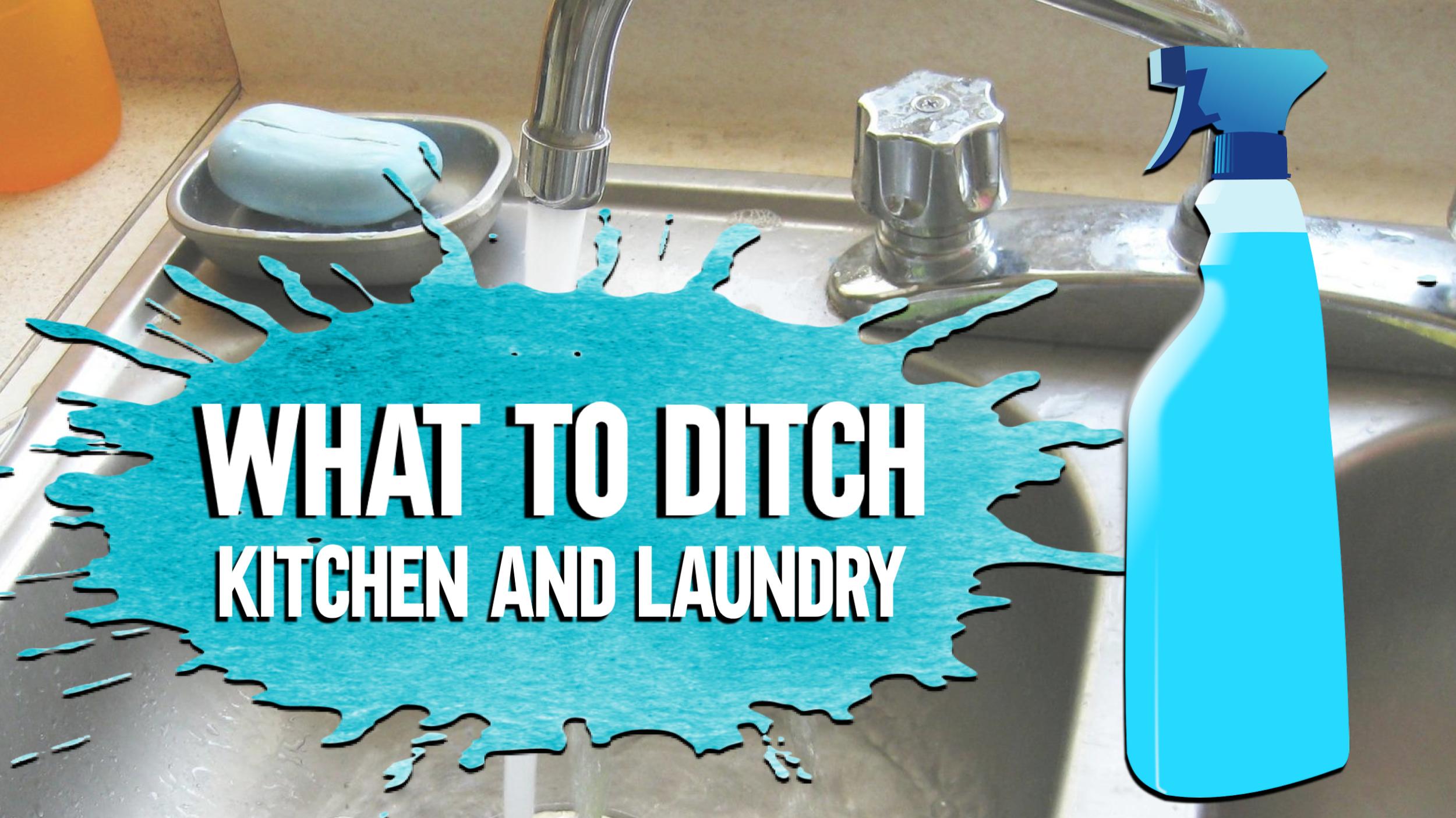 Ditch list for the kitchen and laundry