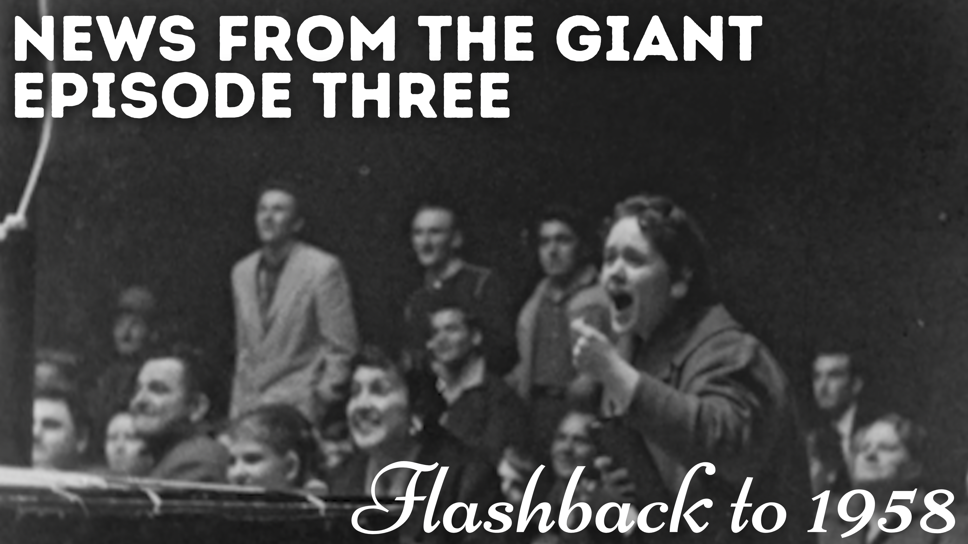 News from the Giant - Episode Three