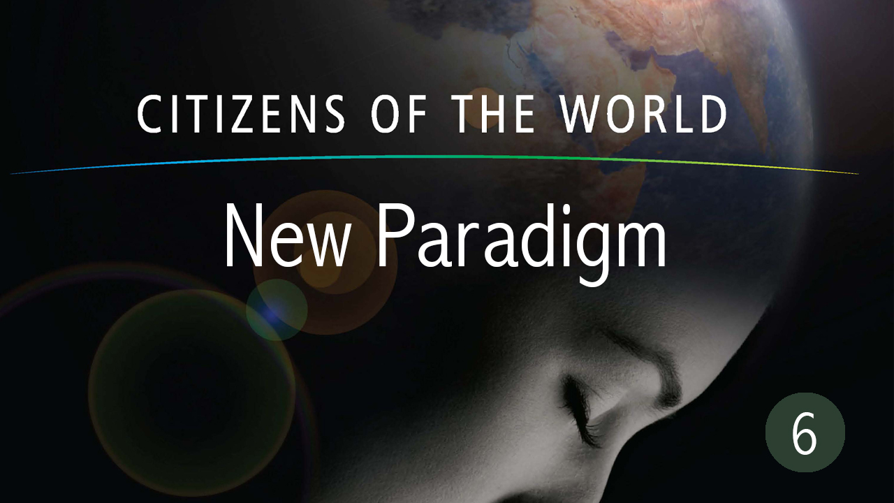 New Paradigm - Citizens of the World Series 