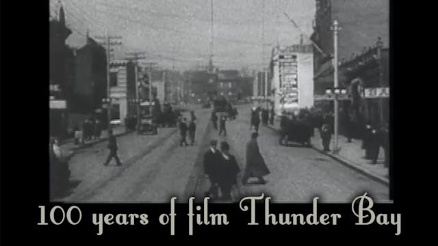 100 years of film Thunder Bay