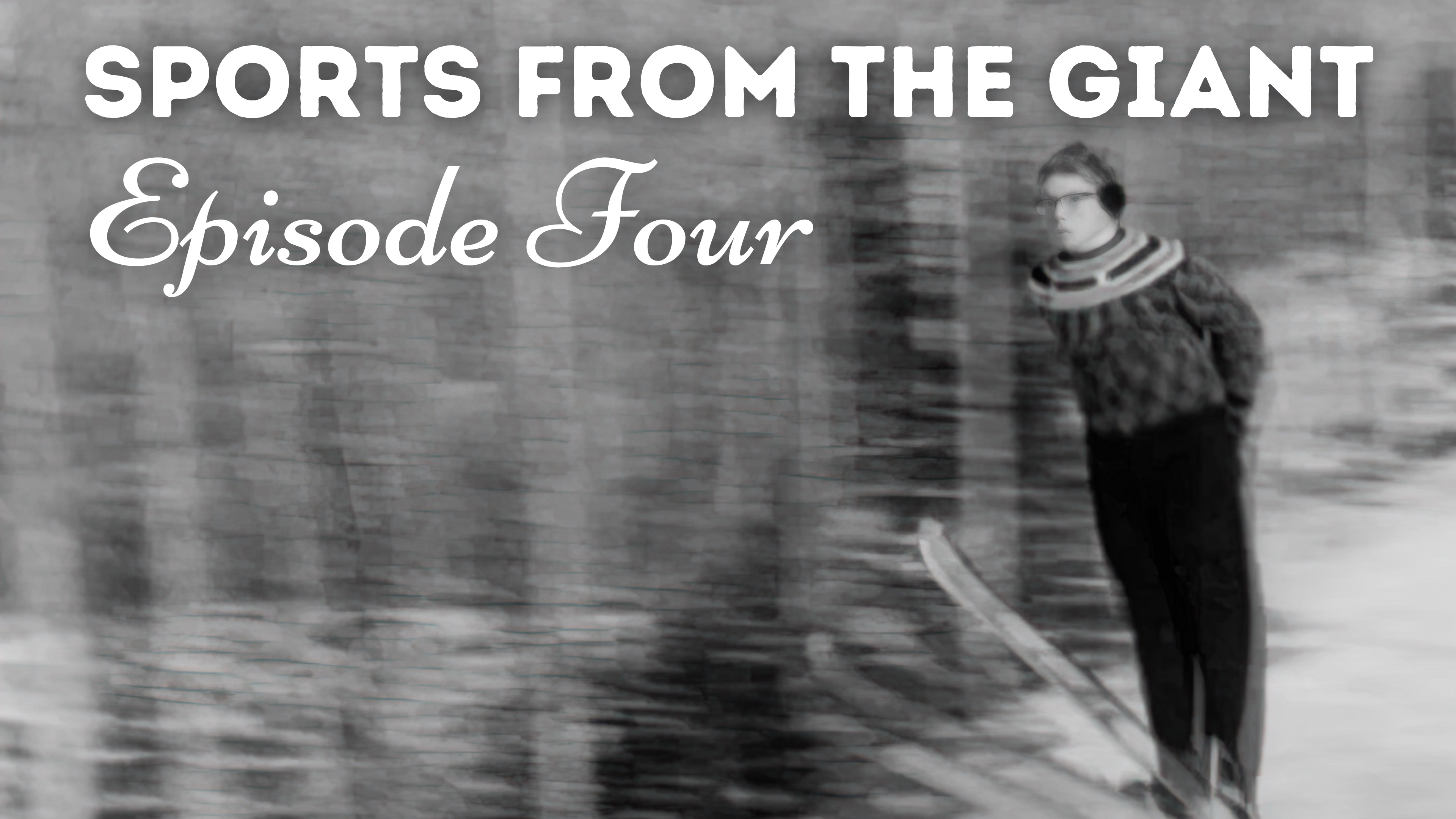 Sports from the Giant - Episode 4 