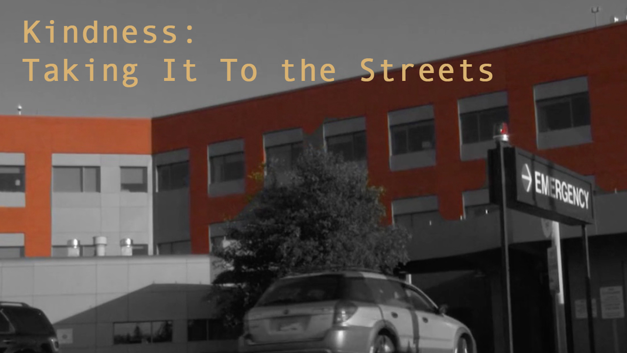 Kindness: Taking It To the Streets