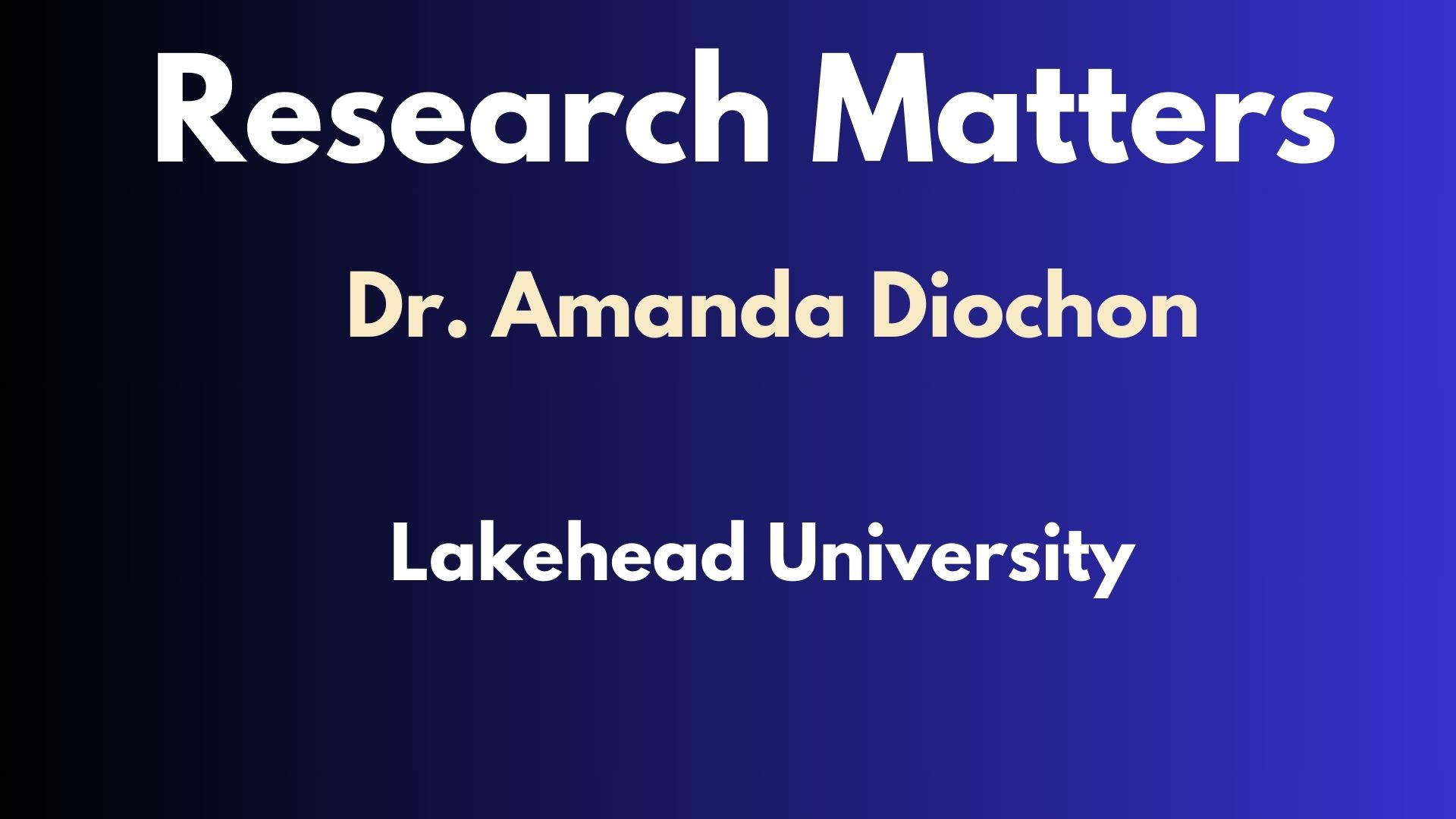 Research Matters - Episode 6 - Dr. Amanda Diochon