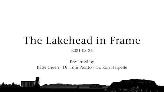 The Lakehead in Frame 