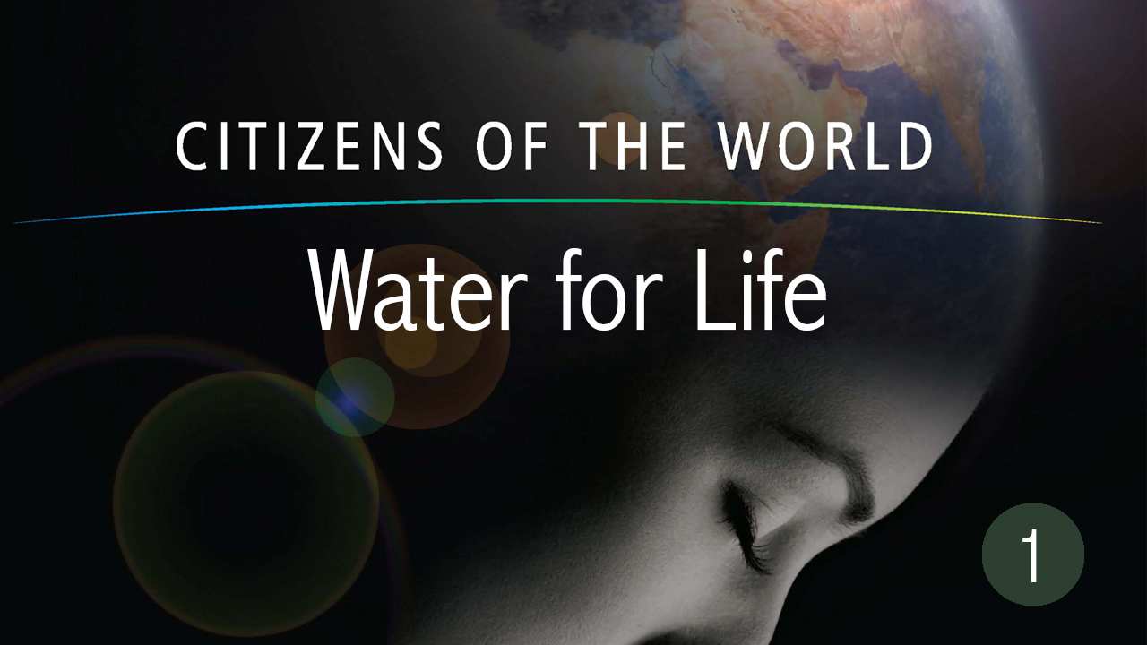 Water for Life - Citizens of the World Series