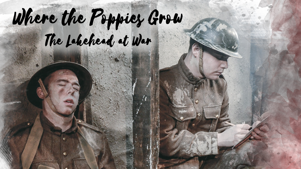 Where the Poppies Grow - The Lakehead at War