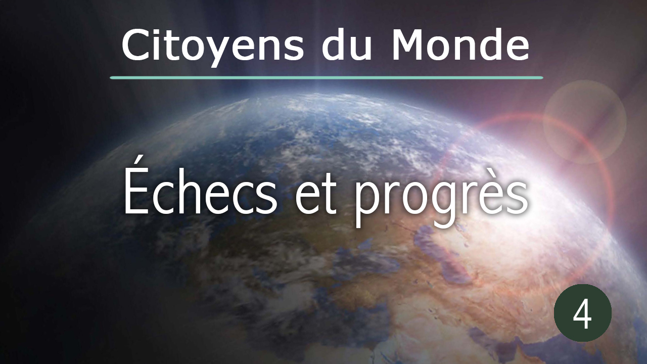 Échecs et progrès - épisode de Citoyens du Monde