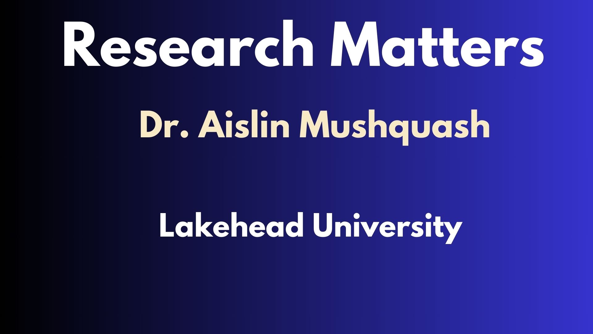 Research Matters - Episode 14 - Dr. Aislin Mushquash