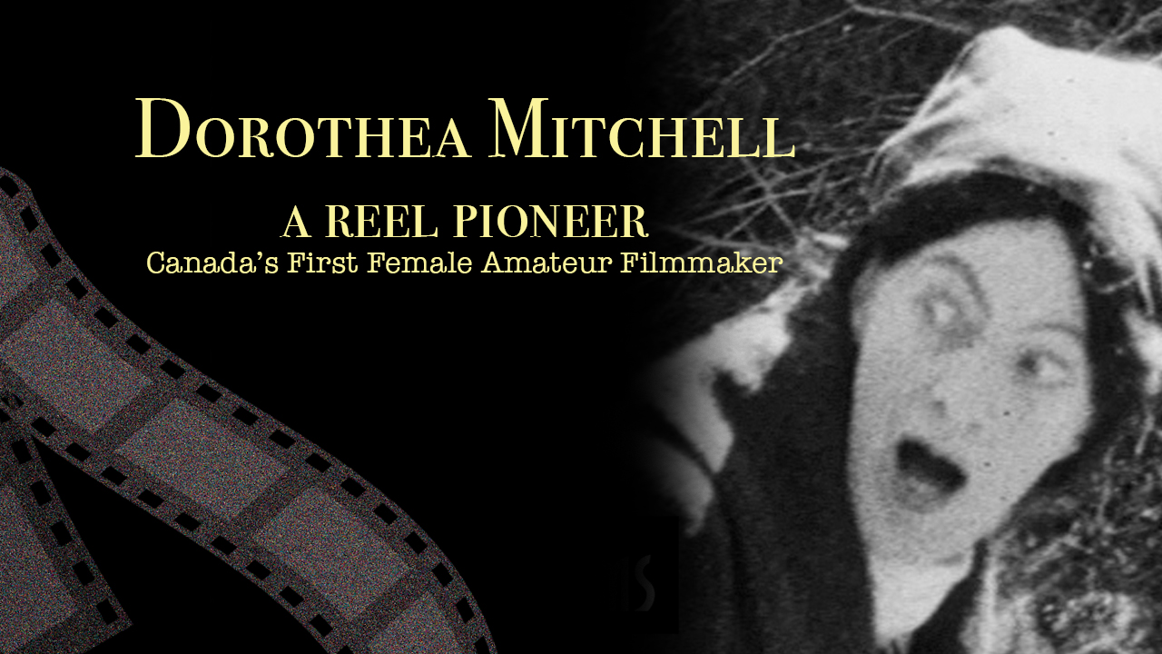 Dorothea Mitchell - A Reel Pioneer 