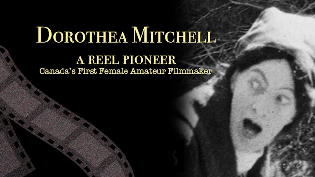 Dorothea Mitchell - A Reel Pioneer 