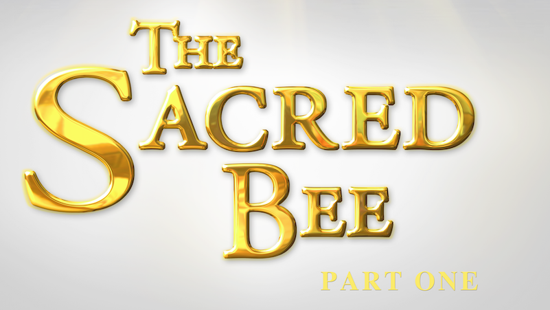 The Sacred Bee - Part 1