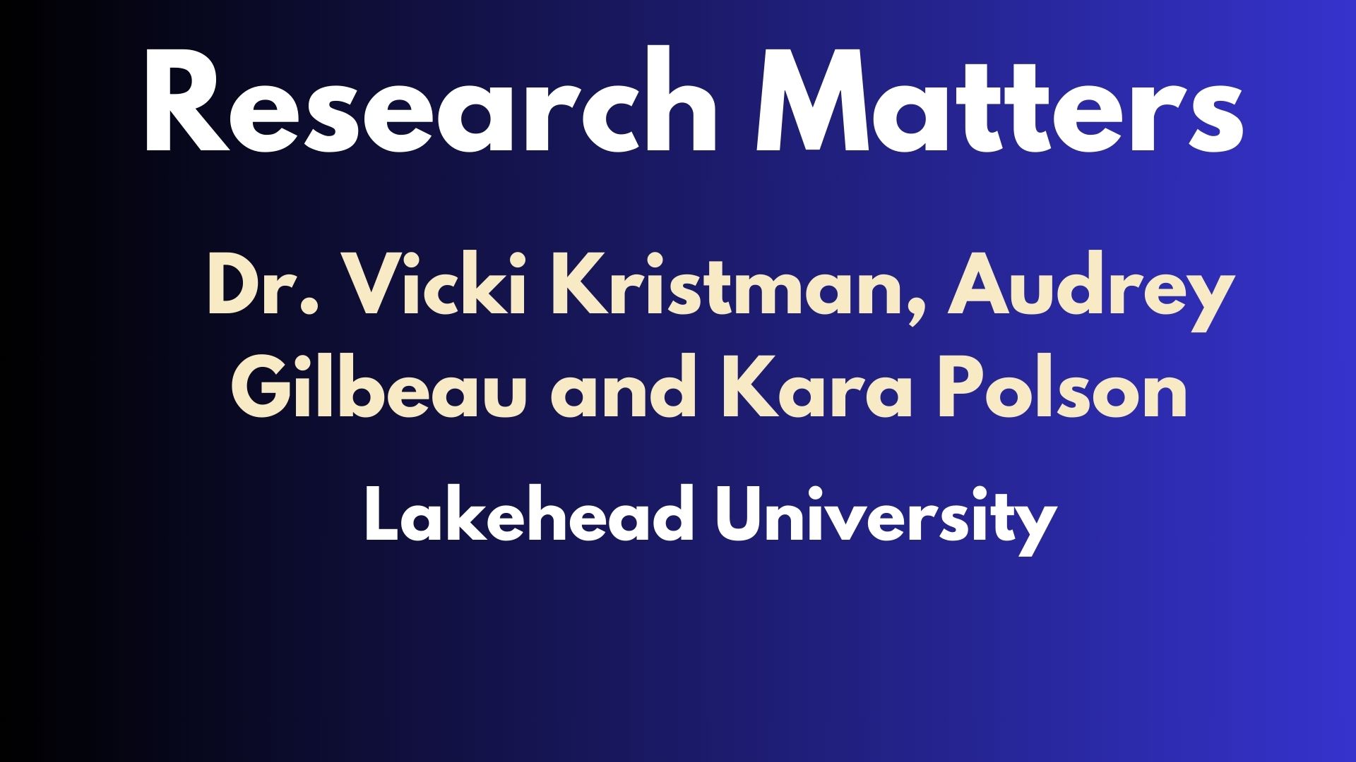 Research Matters - Episode 4 - Dr. Vicki Kristman, Audrey Gilbeau + Kara Polson